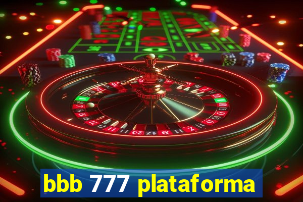 bbb 777 plataforma